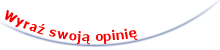 Wyra� swoj� opini�